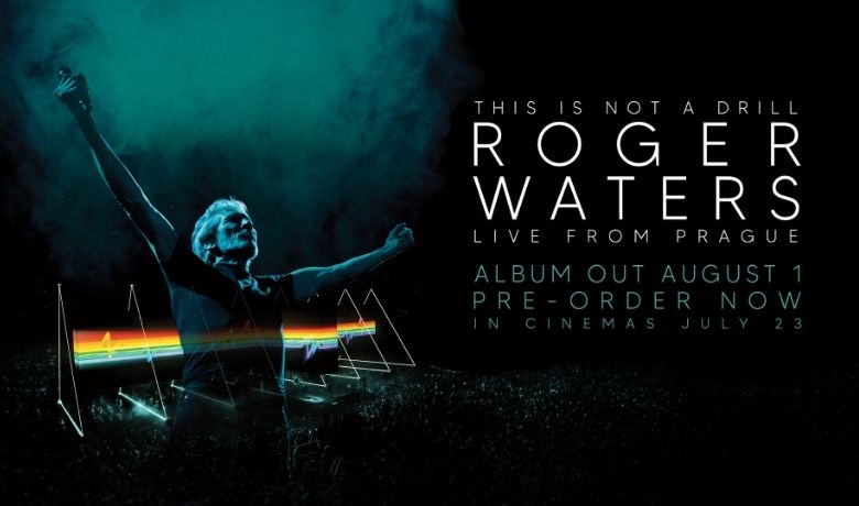 Roger Waters’ "This Is Not A Drill–Live from Prague The Movie" hits cinemas worldwide via Trafalgar Releasing & Sony Music Vision on July 23