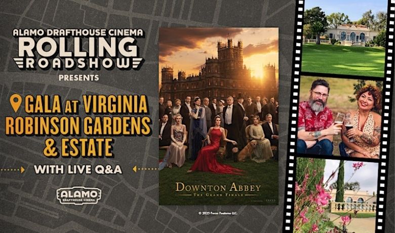 Rolling Roadshow to host Downton Abbey: The Grand Finale opening night at Virginia Robinson Gardens in Beverly Hills on September 11