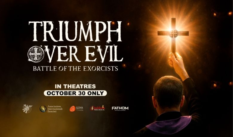 "Triumph Over Evil: Battle Of The Exorcists," a Fathom & Goya docudrama on demonic possession and exorcism hits U.S. theaters Oct 30