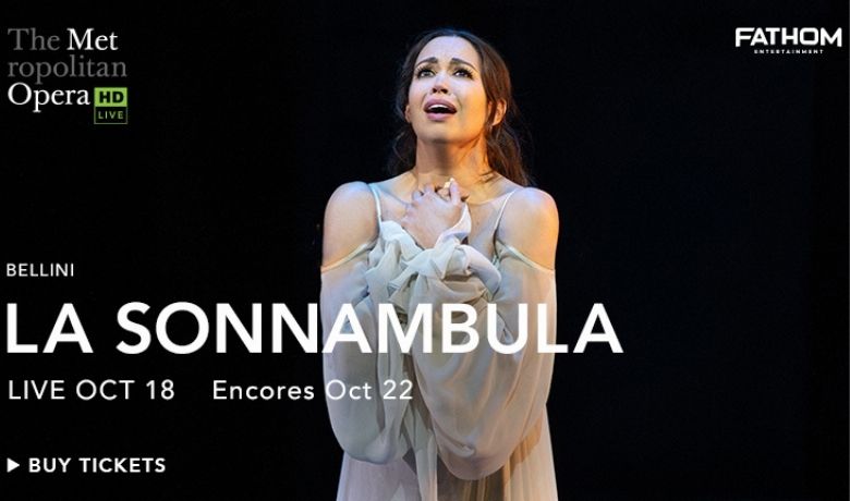 The Met’s 19th Live in HD season opens Oct 18 with Bellini’s "La Sonnambula," starring Nadine Sierra and Xabier Anduaga in role debuts