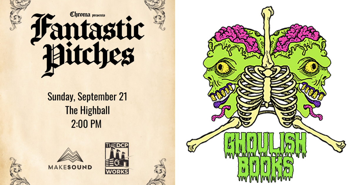 Chroma's Fantastic Pitches is on the left and Ghoulish Books book fair logo on the right