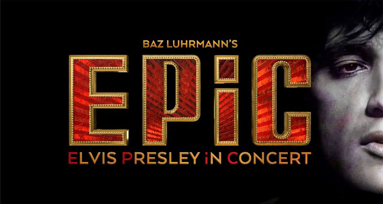 Baz Luhrmann's EPiC - Elvis Presley In Concert