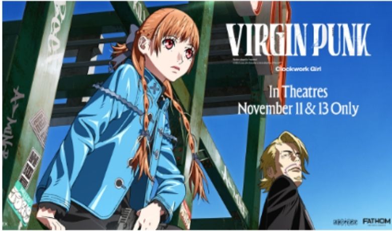 "Virgin Punk Clockwork Girl" hits U.S. theatres November 11 and 13, announced at NYCC by Aniplex of America and Fathom Entertainment