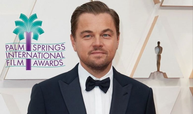 The Palm Springs International Film Awards has announced that Leonardo DiCaprio is the recipient of the Desert Palm Achievement Award, Actor