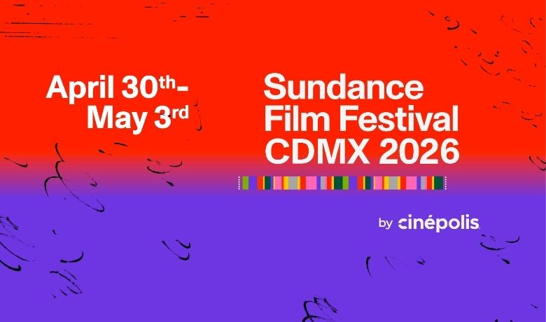Cinépolis and the Sundance Institute announce the third edition of Sundance Film Festival: CDMX 2026 in Mexico City