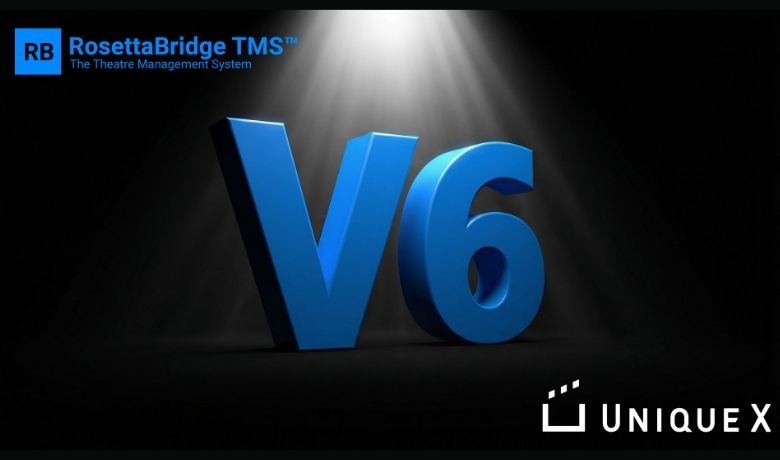 Unique X announced the start of the RosettaBridge TMS V6 lifecycle, the anticipated next generation of its flagship theatre management system