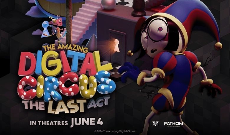 Glitch Productions and Fathom Entertainment is bringing the worldwide premiere of the “The Amazing Digital Circus: The Last Act”
