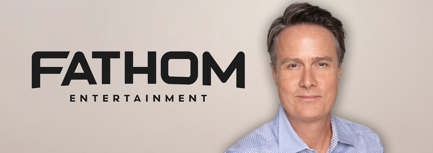 Jason Brenek - CEO, Fathom Entertainment