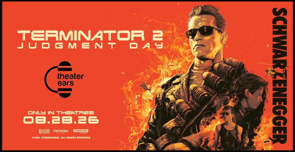 Terminator 2 Judgement Day - 35th Anniversary - TheaterEars