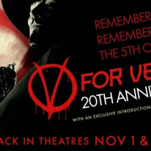 Warner Bros., Saga Arts and Fathom Entertainment bring "V for Vendetta" back to theatres November 1 and 5 for its 20th anniversary