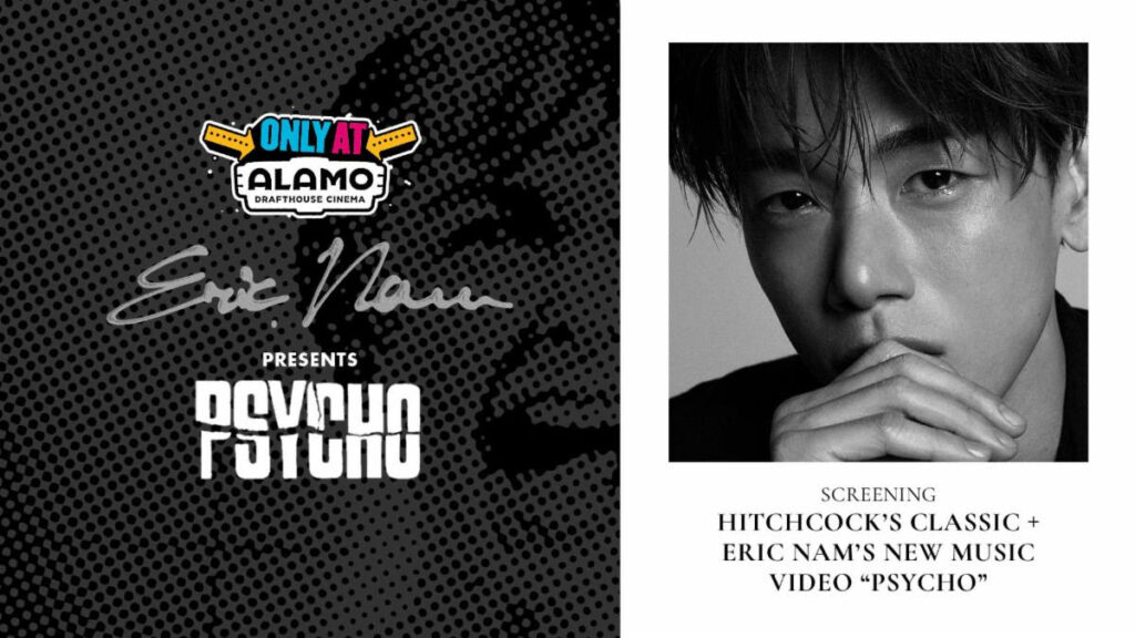 Alamo Drafthouse - Eric Nam - Psycho